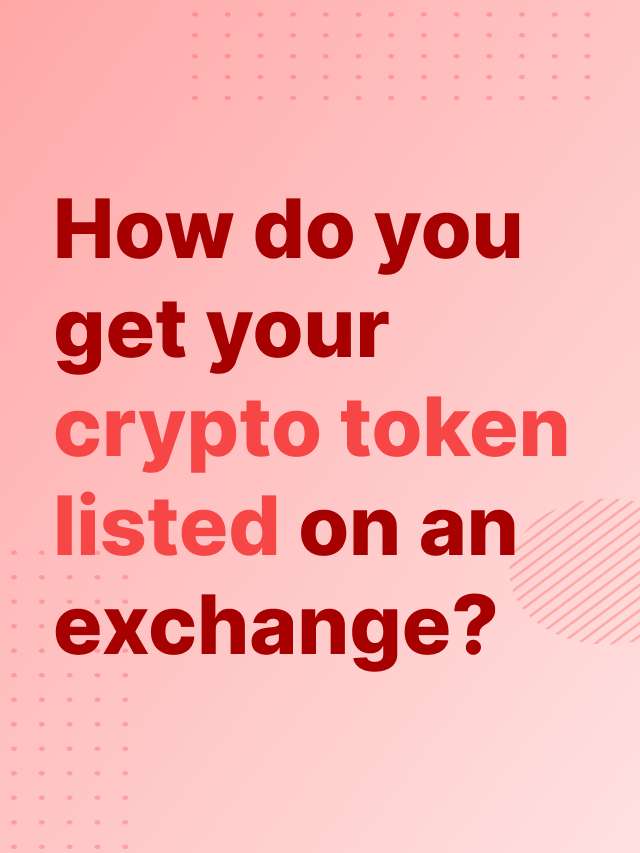 how-do-you-get-your-crypto-token-listed-on-an-exchange-droomdroom