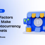 Top Factors That Make Cryptocurrency Markets