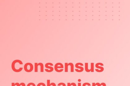 Consensus mechanism and its types