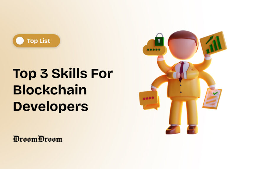 Top 3 Skills Blockchain Developers Should Have
