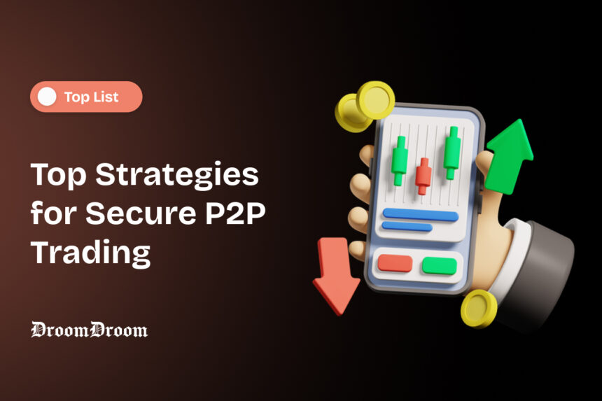 Top Strategies for Secure P2P Trading