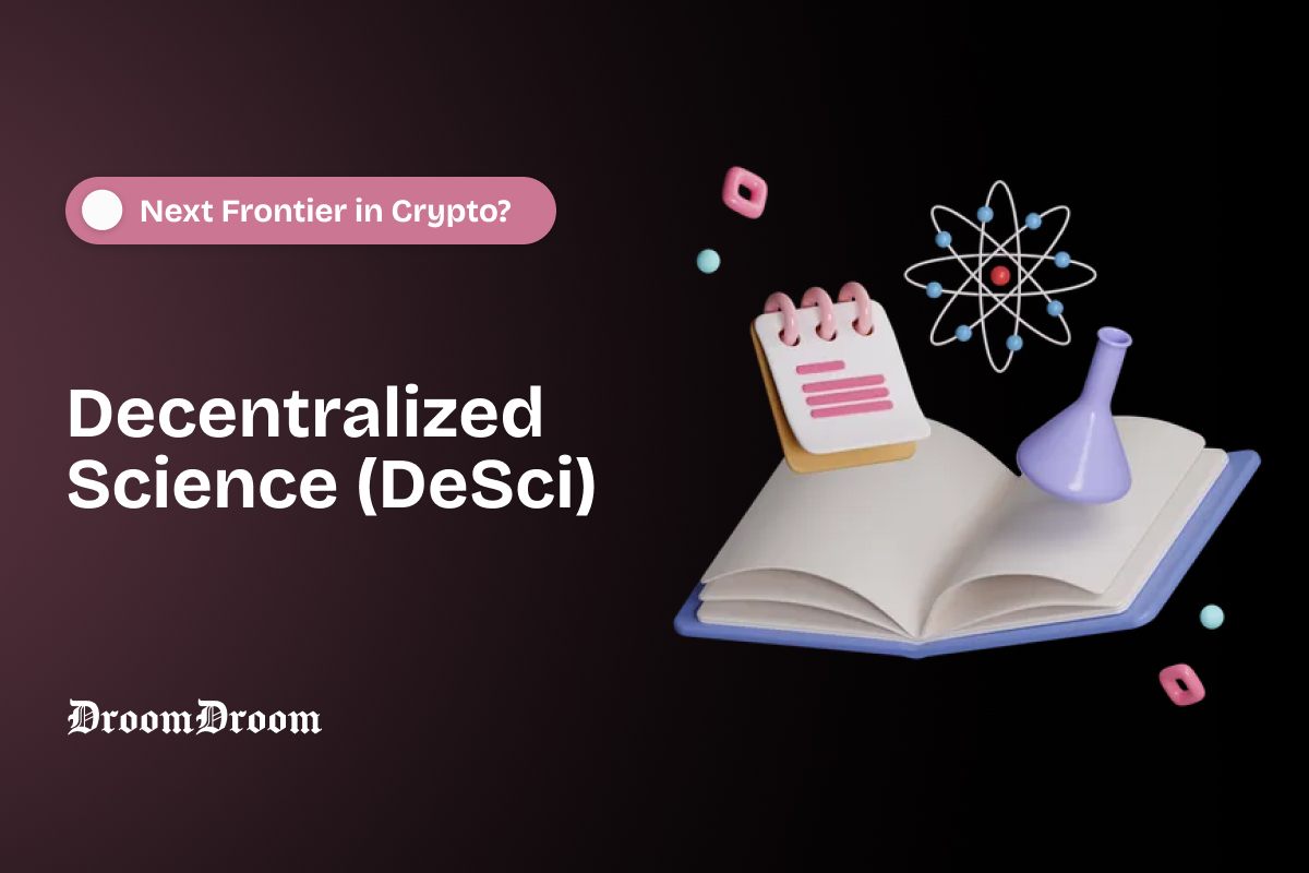 Decentralized Science(DeSci): Next Frontier in Crypto?