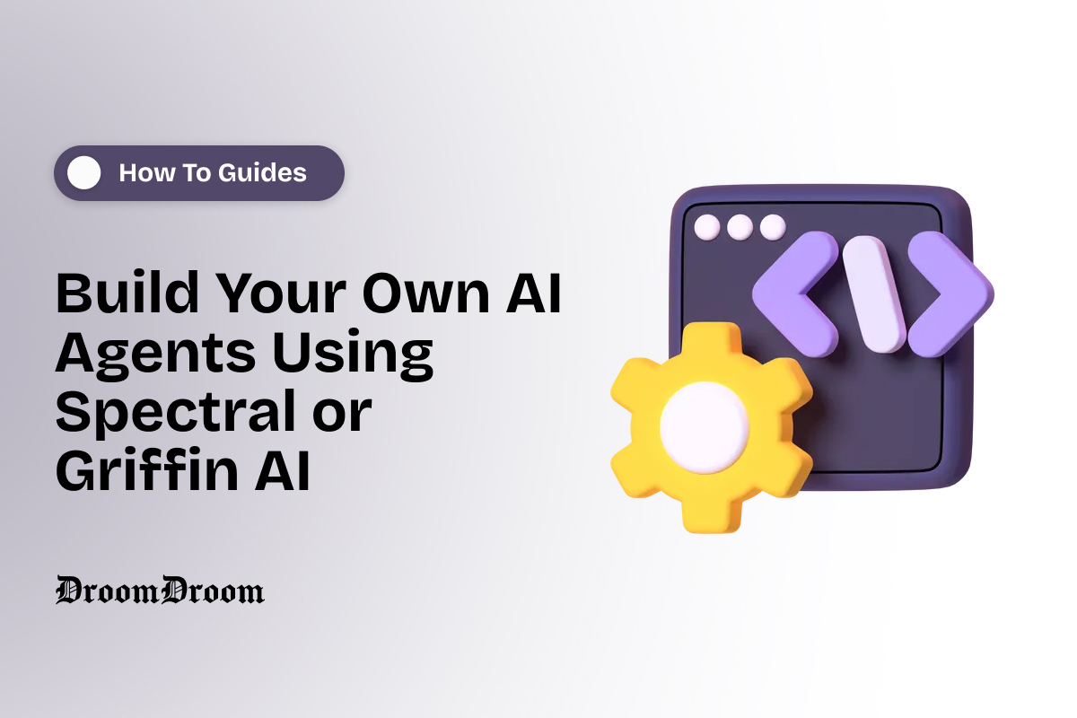 How To Build Your Own AI Agents Using Spectral or Griffin AI