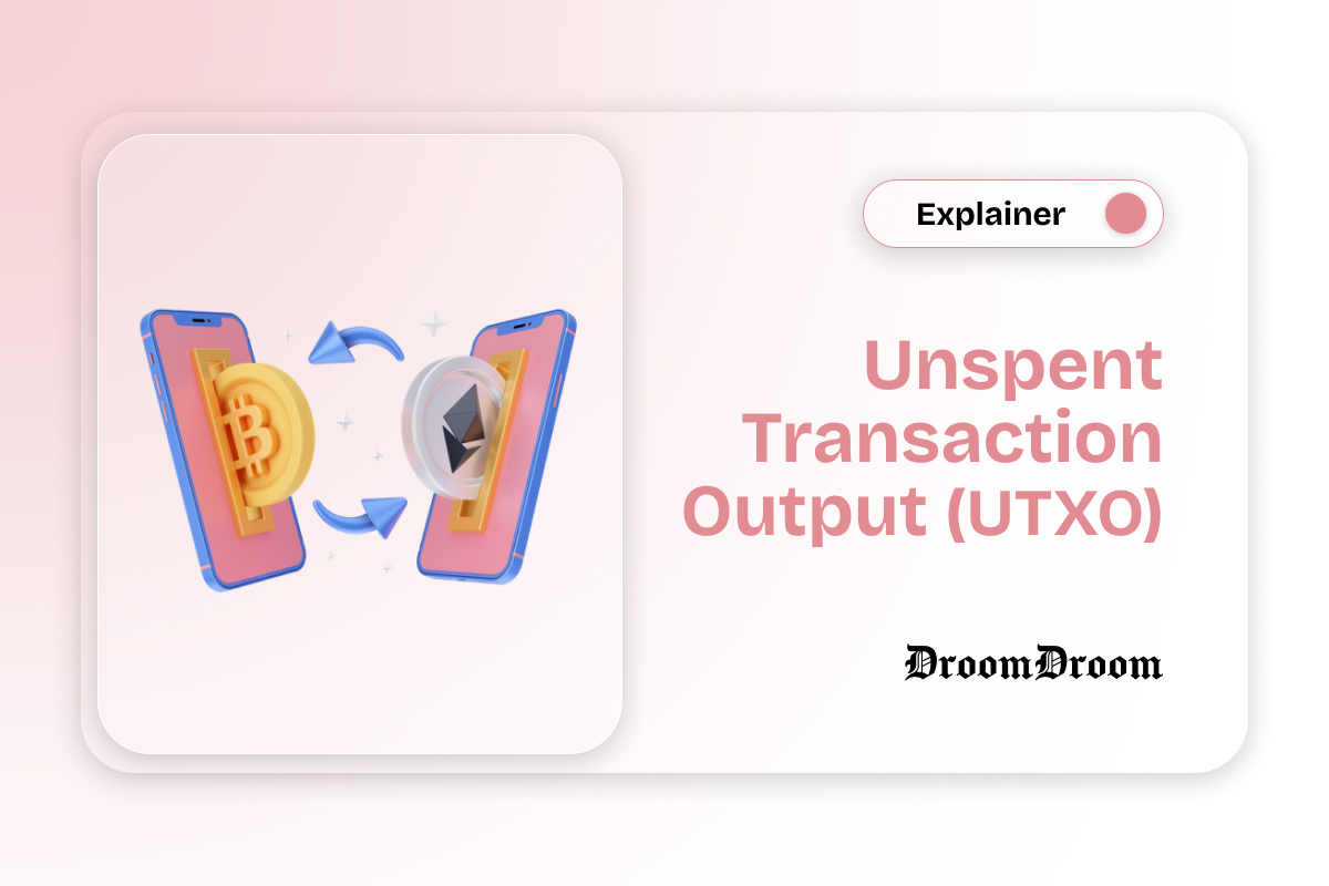 What is Unspent Transaction Output (UTXO)?