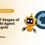 The 7 Stages of The AI Agent Lifecycle