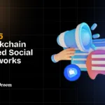 Top 5 Blockchain Based Social Networks