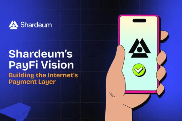 Shardeum’s PayFi Vision