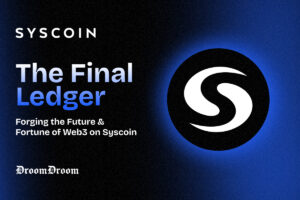 The Final Ledger: Forging the Future & Fortune of Web3 on Syscoin 2 Syscoin