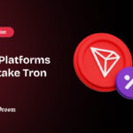 Top Platforms to Stake Tron