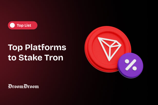 Top Platforms to Stake Tron