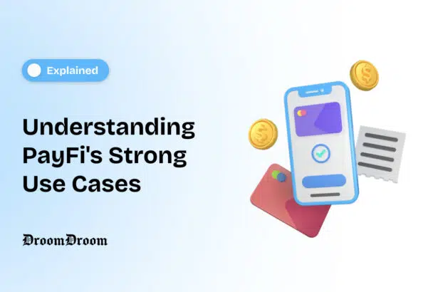 Understanding PayFi's Strong Use Cases
