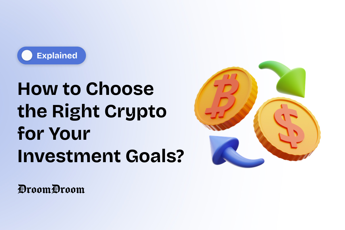 How to Choose the Right Crypto for Your Investment Goals