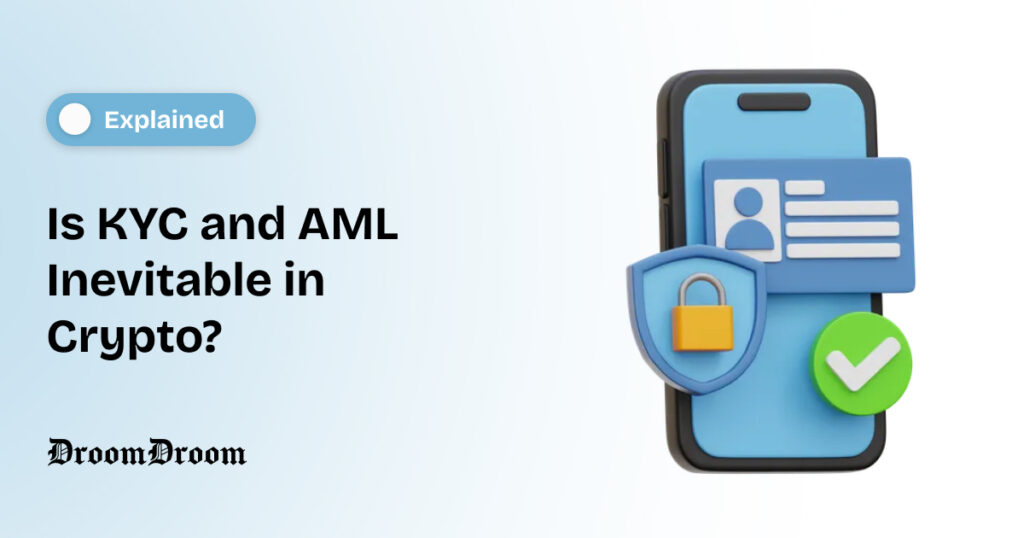 Is KYC and AML Inevitable in Crypto?