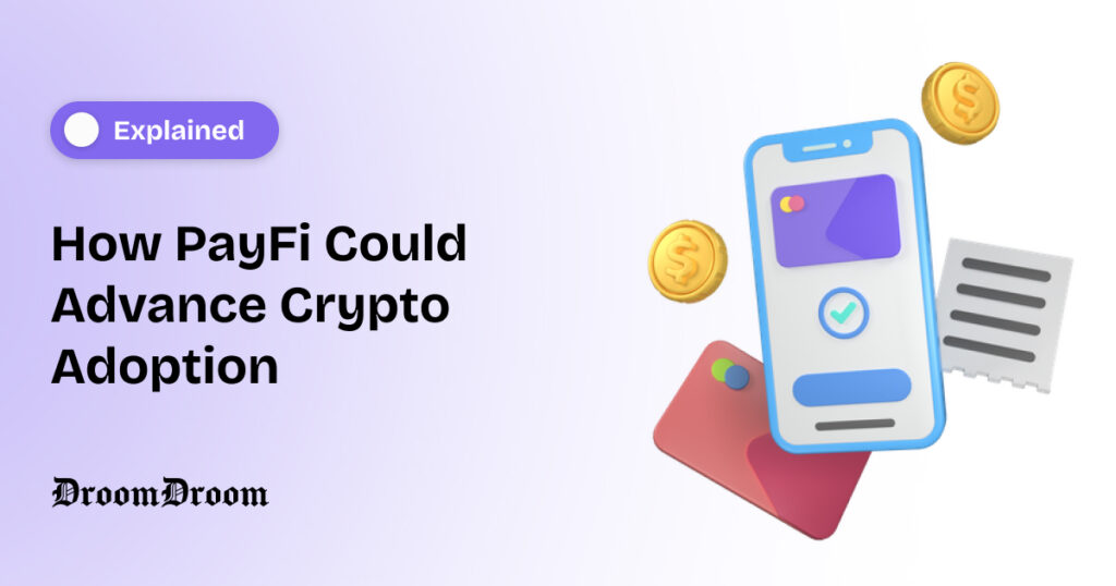 How PayFi Could Advance Crypto Adoption?