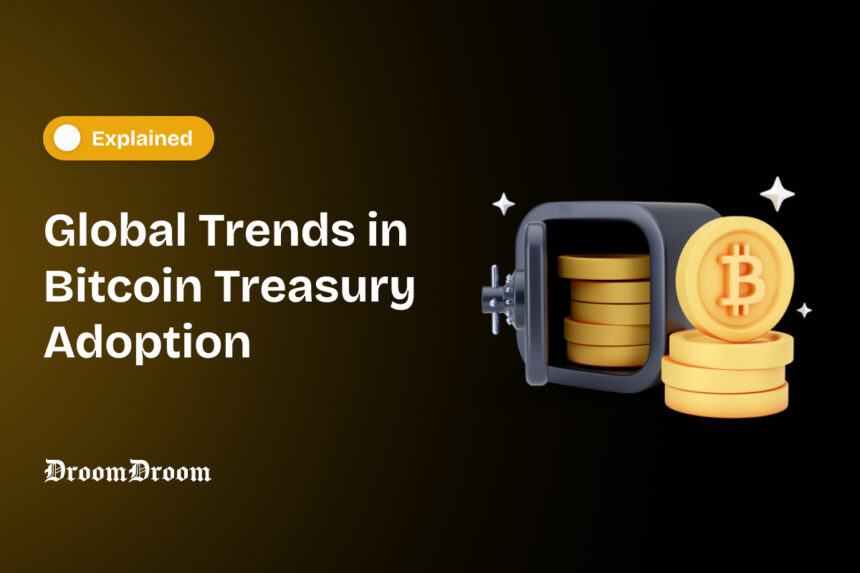 Global Trends in Bitcoin Treasury Adoption