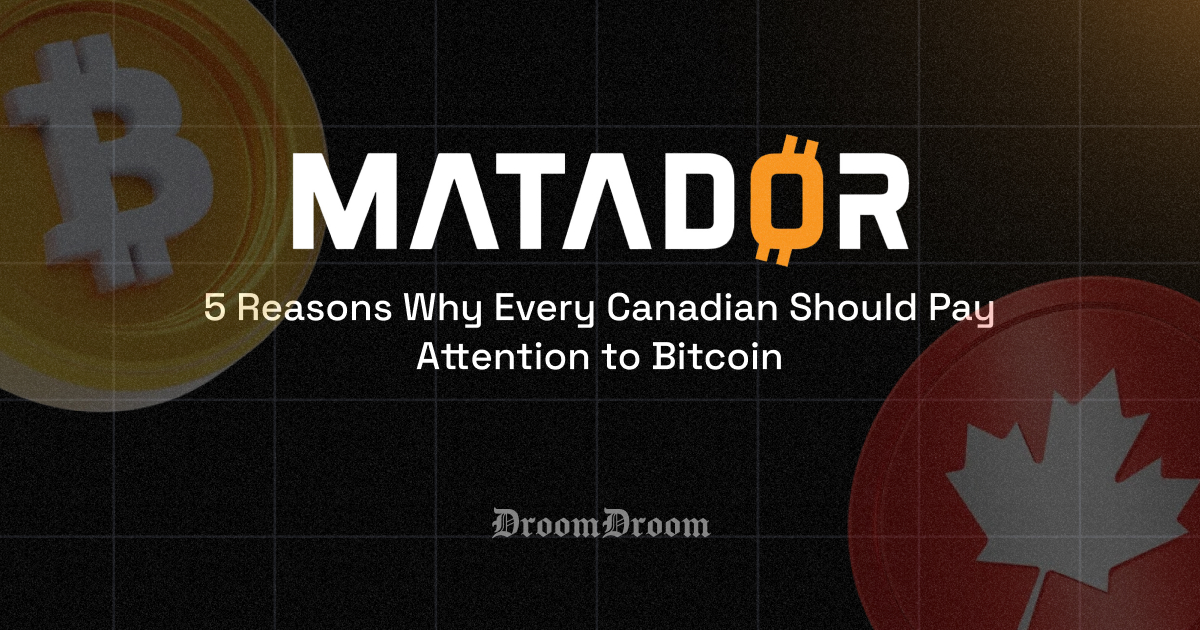 5 Reasons Why Every Canadian Should Pay Attention to Bitcoin