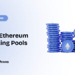 Top Ethereum Staking Pools