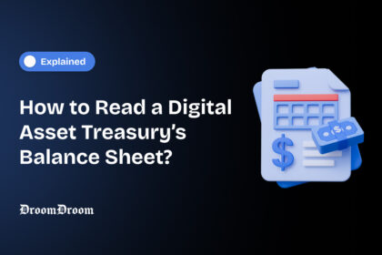 How to Read a Digital Asset Treasury’s Balance Sheet?