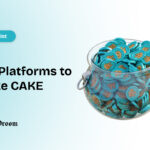 Top Platforms to Stake CAKE