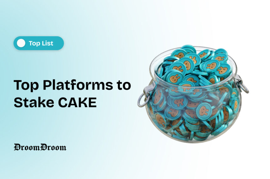 Top Platforms to Stake CAKE