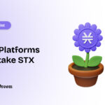 Top Platforms to Stake STX