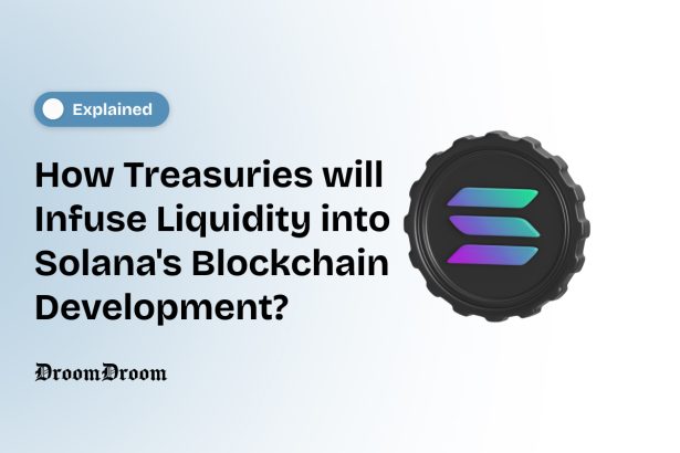 How Treasuries will Infuse Liquidity into Solana's Blockchain Development?