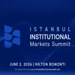 Istanbul Blockchain Week Launches Institutional Markets Summit: Pioneering Institutional Adoption of Digital Assets