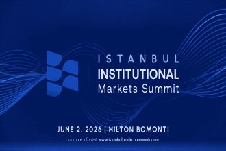 Istanbul Blockchain Week Launches Institutional Markets Summit: Pioneering Institutional Adoption of Digital Assets