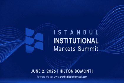 Istanbul Blockchain Week Launches Institutional Markets Summit: Pioneering Institutional Adoption of Digital Assets