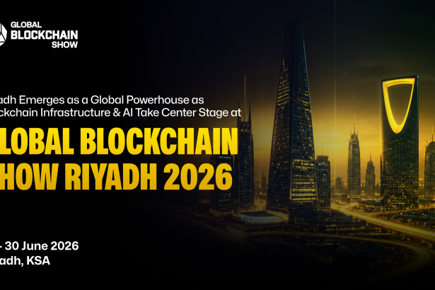 Riyadh Emerges as a Global Powerhouse as Blockchain Infrastructure & AI Take Center Stage at Global Blockchain Show 2026