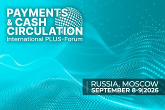 International PLUS-Forum “Payments and Cash Circulation” brings together                key market players