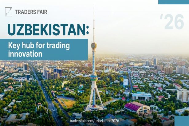 Uzbekistan’s Historic Financial Debut: Inaugural Traders Fair 2026 Set to Unveil Central Asia’s Largest Trading & Fintech Summit in Tashkent