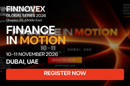 FINNOVEX Middle East 2026: Dubai Banking and Fintech Summit Looks Ahead to a Connected Financial System in 2027 
